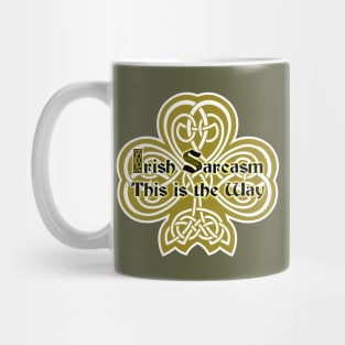 Irish Sarcasm 10 Mug